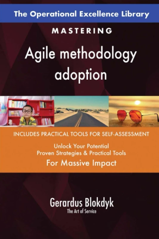 The Operational Excellence Library; Mastering Agile methodology adoption