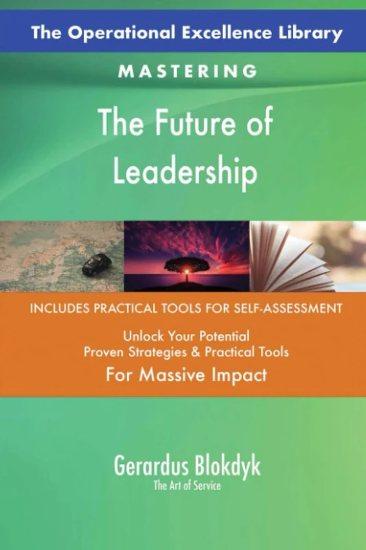 The Operational Excellence Library; Mastering The Future of Leadership