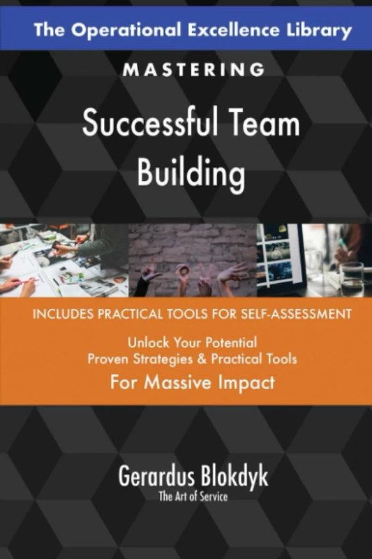 The Operational Excellence Library; Mastering Successful Team Building