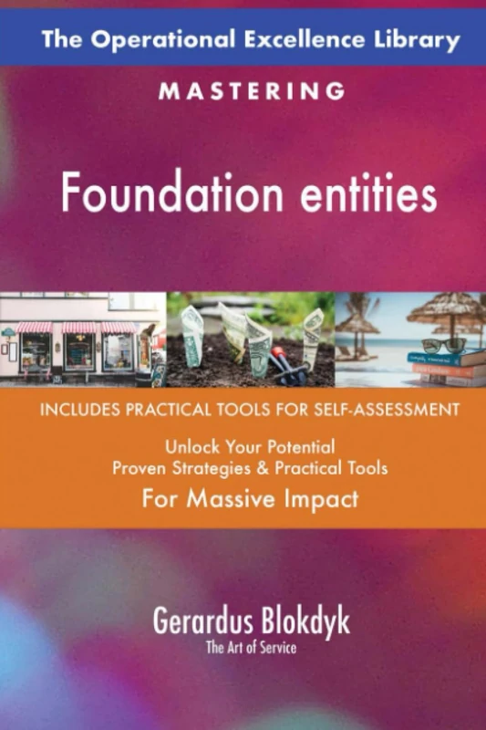 The Operational Excellence Library; Mastering Foundation entities