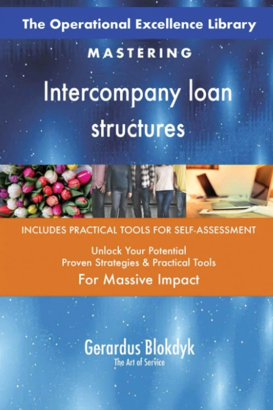 The Operational Excellence Library; Mastering Intercompany loan structures