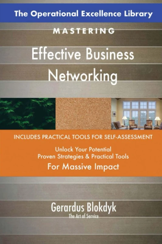 The Operational Excellence Library; Mastering Effective Business Networking
