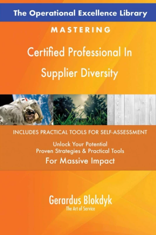 The Operational Excellence Library; Mastering Certified Professional In Supplier Diversity