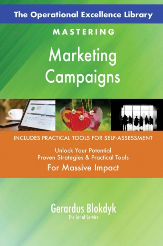 The Operational Excellence Library; Mastering Marketing Campaigns