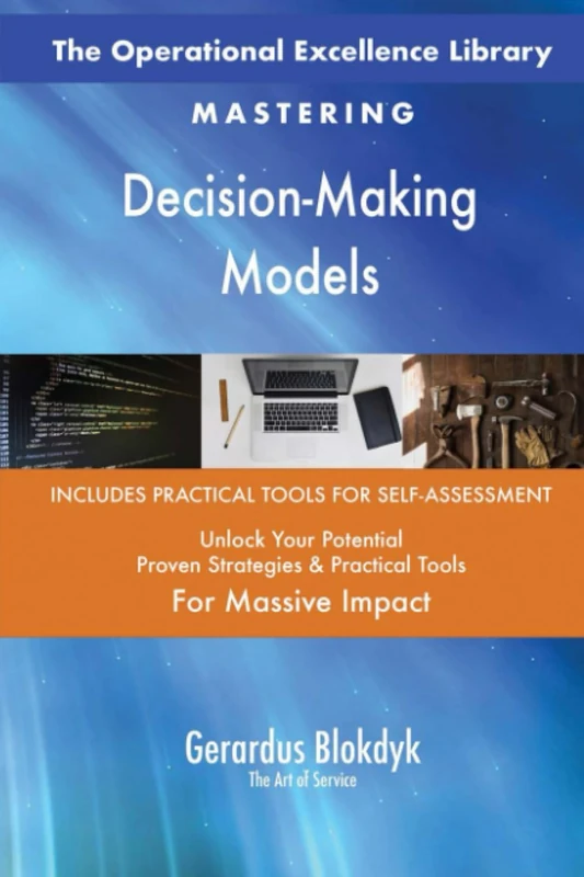 The Operational Excellence Library; Mastering Decision-Making Models