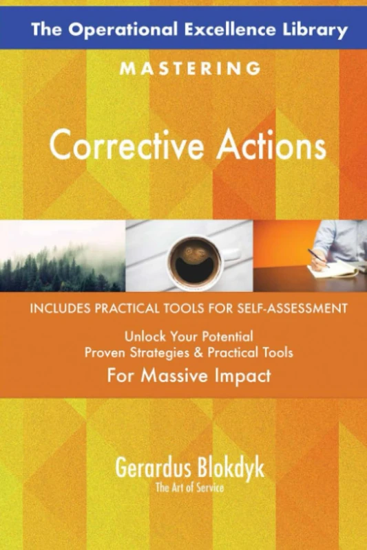 The Operational Excellence Library; Mastering Corrective Actions