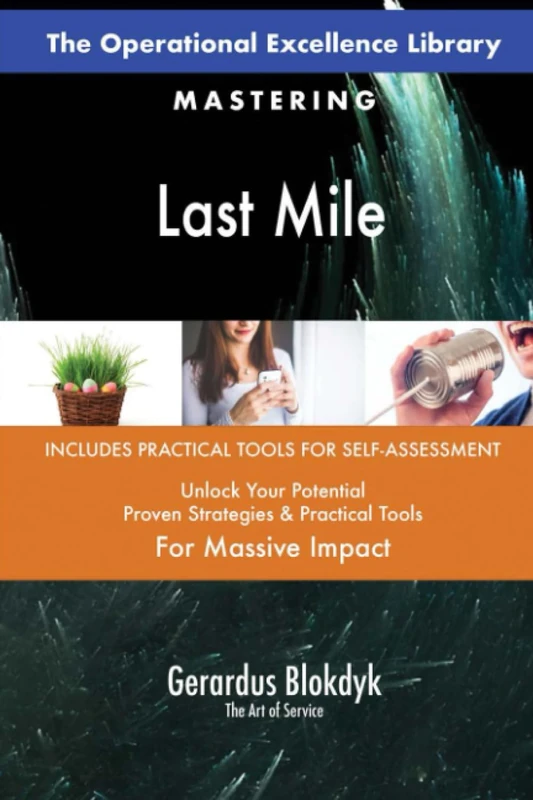 The Operational Excellence Library; Mastering Last Mile
