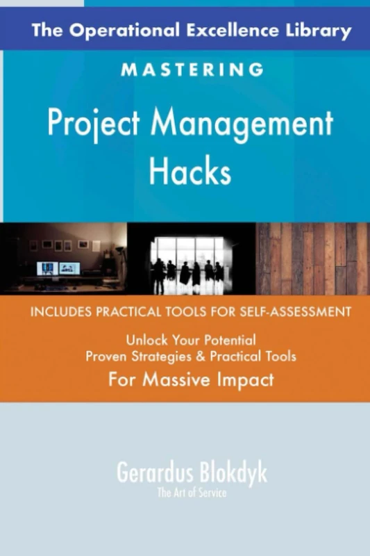The Operational Excellence Library; Mastering Project Management Hacks