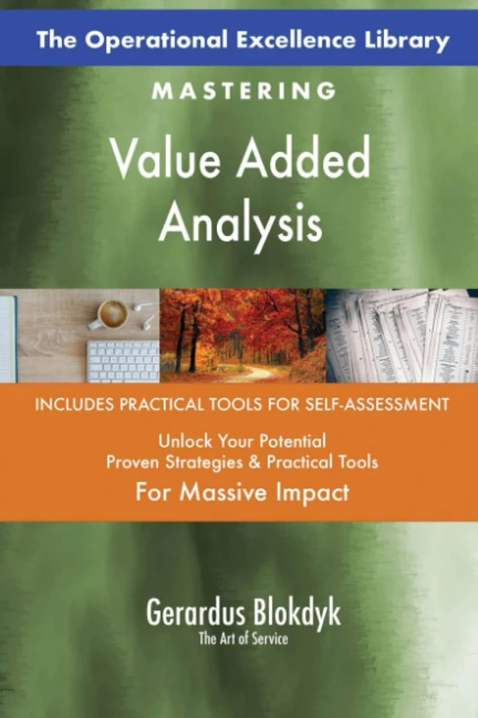 The Operational Excellence Library; Mastering Value Added Analysis