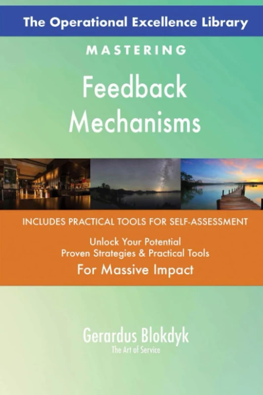 The Operational Excellence Library; Mastering Feedback Mechanisms