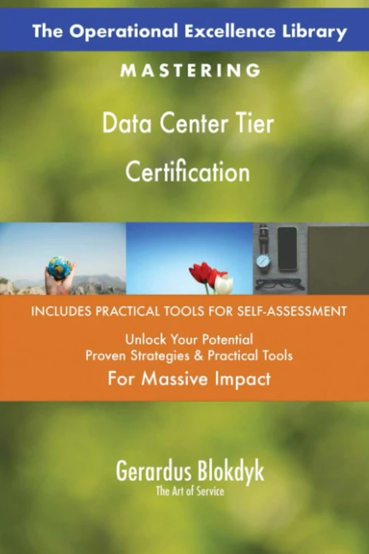 The Operational Excellence Library; Mastering Data Center Tier Certification