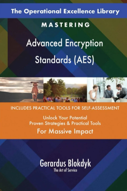 The Operational Excellence Library; Mastering Advanced Encryption Standards (AES)