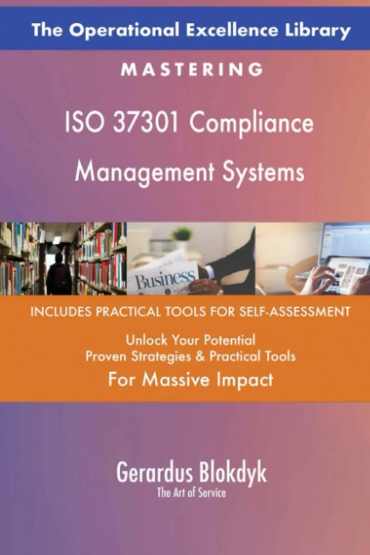 The Operational Excellence Library; Mastering ISO 37301 Compliance Management Systems
