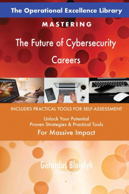 The Operational Excellence Library; Mastering The Future of Cybersecurity Careers