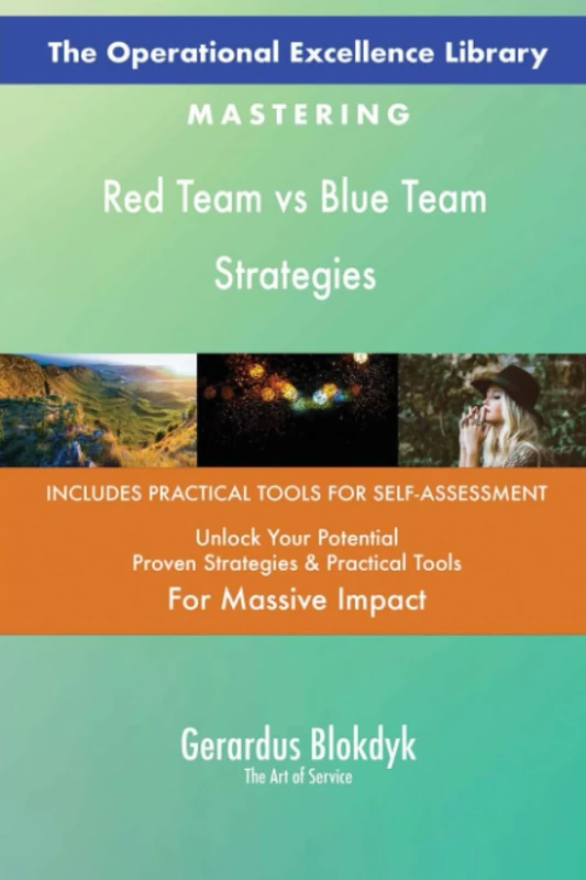 The Operational Excellence Library; Mastering Red Team vs Blue Team Strategies
