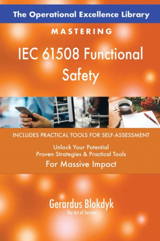 The Operational Excellence Library; Mastering IEC 61508 Functional Safety