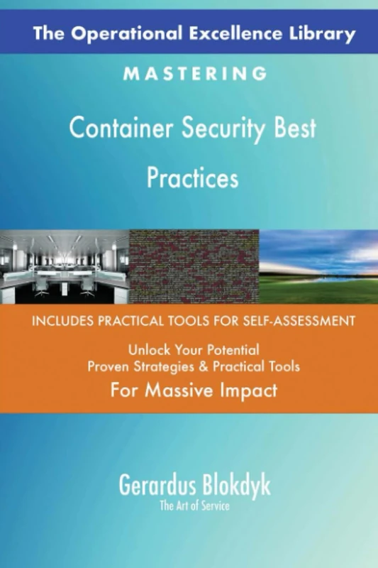 The Operational Excellence Library; Mastering Container Security Best Practices