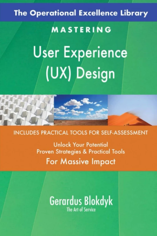 The Operational Excellence Library; Mastering User Experience (UX) Design