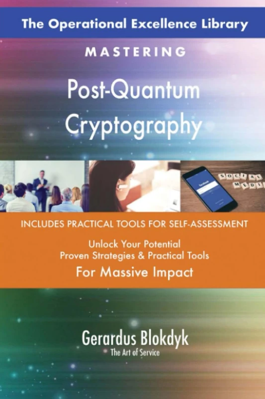 The Operational Excellence Library; Mastering Post-Quantum Cryptography