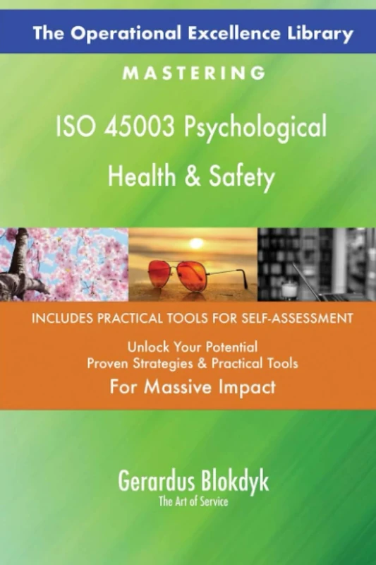 The Operational Excellence Library; Mastering ISO 45003 Psychological Health & Safety
