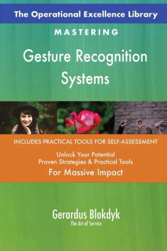The Operational Excellence Library; Mastering Gesture Recognition Systems