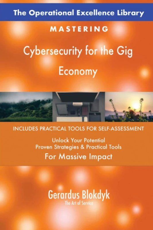 The Operational Excellence Library; Mastering Cybersecurity for the Gig Economy