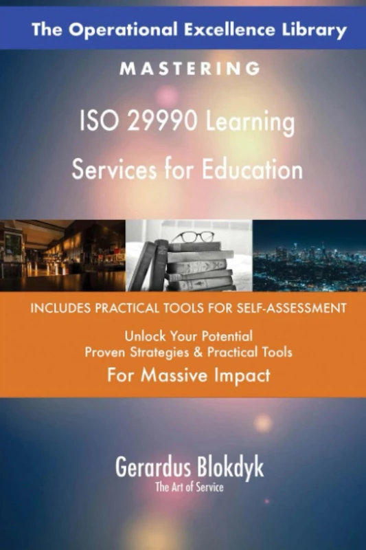 The Operational Excellence Library; Mastering ISO 29990 Learning Services for Education