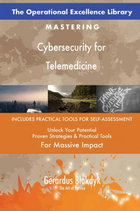 The Operational Excellence Library; Mastering Cybersecurity for Telemedicine