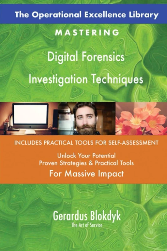 The Operational Excellence Library; Mastering Digital Forensics Investigation Techniques
