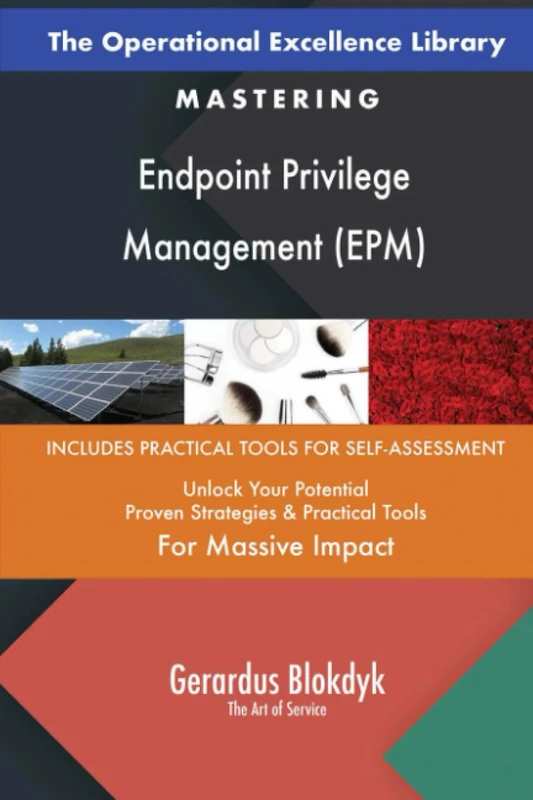 The Operational Excellence Library; Mastering Endpoint Privilege Management (EPM)