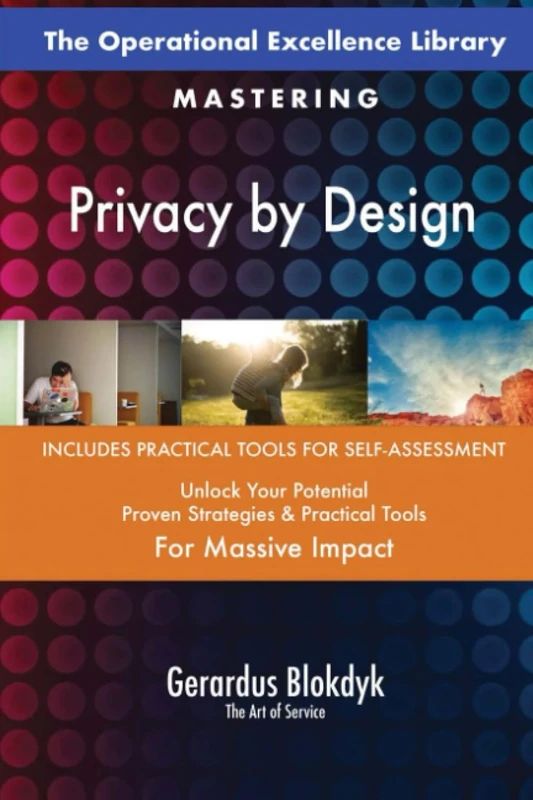 The Operational Excellence Library; Mastering Privacy by Design