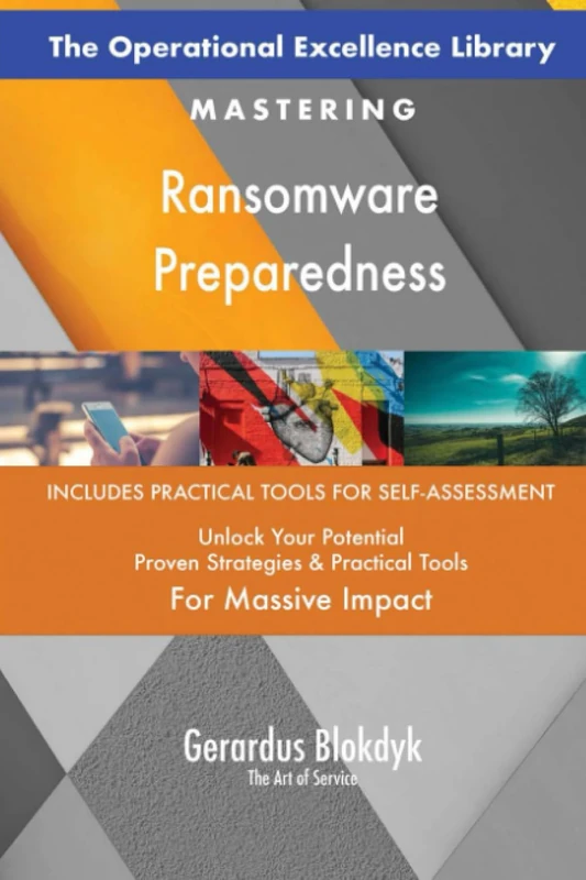 The Operational Excellence Library; Mastering Ransomware Preparedness