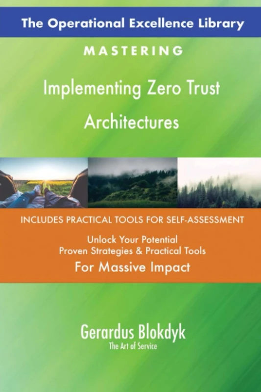 The Operational Excellence Library; Mastering Implementing Zero Trust Architectures