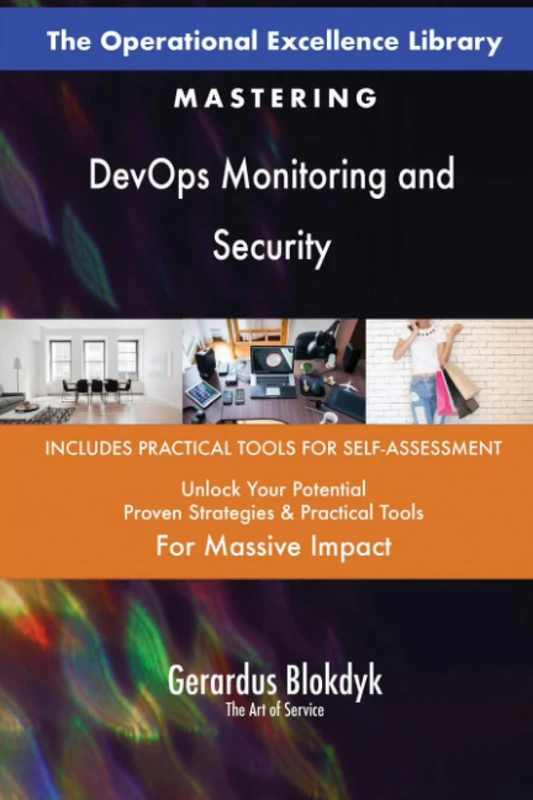 The Operational Excellence Library; Mastering DevOps Monitoring and Security