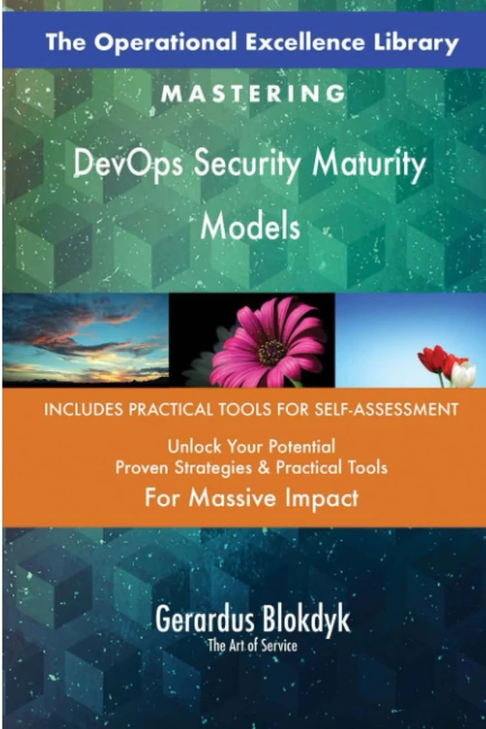 The Operational Excellence Library; Mastering DevOps Security Maturity Models