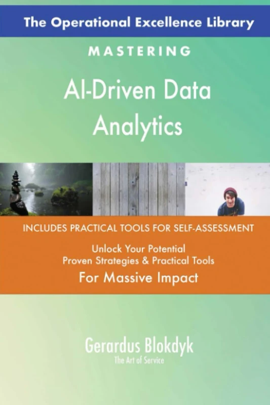 The Operational Excellence Library; Mastering AI-Driven Data Analytics