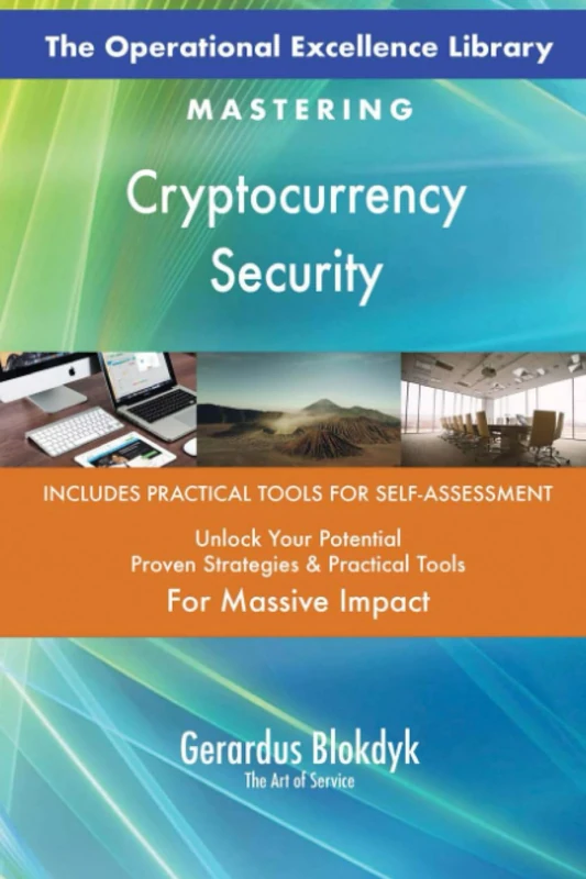 The Operational Excellence Library; Mastering Cryptocurrency Security