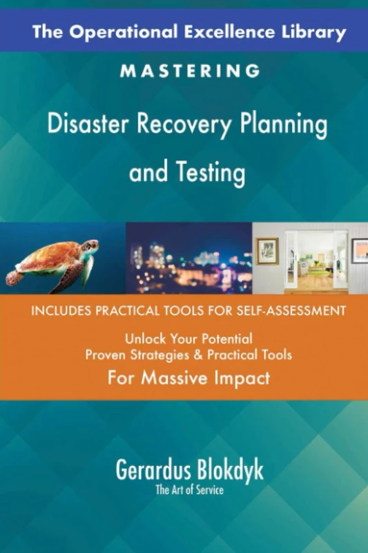 The Operational Excellence Library; Mastering Disaster Recovery Planning and Testing