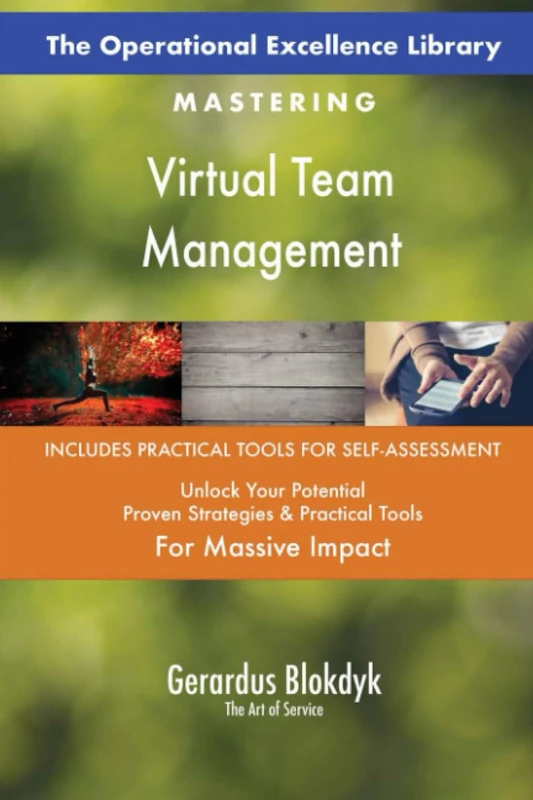 The Operational Excellence Library; Mastering Virtual Team Management