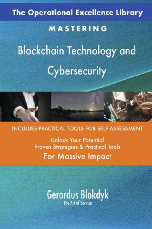 The Operational Excellence Library; Mastering Blockchain Technology and Cybersecurity