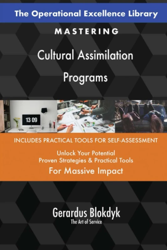 The Operational Excellence Library; Mastering Cultural Assimilation Programs