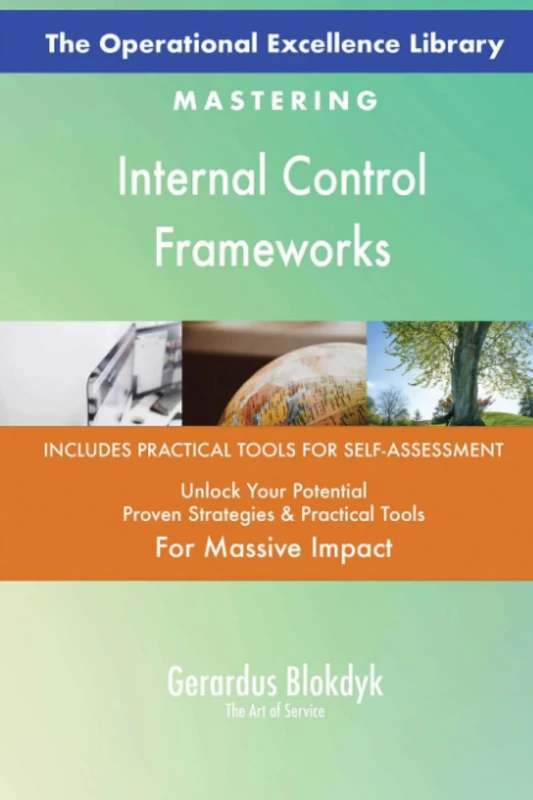 The Operational Excellence Library; Mastering Internal Control Frameworks