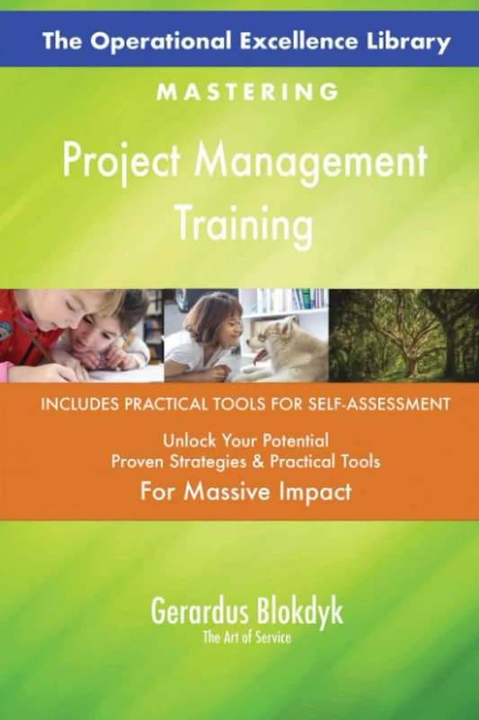 The Operational Excellence Library; Mastering Project Management Training