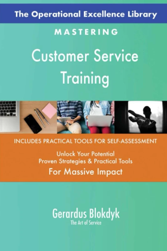 The Operational Excellence Library; Mastering Customer Service Training