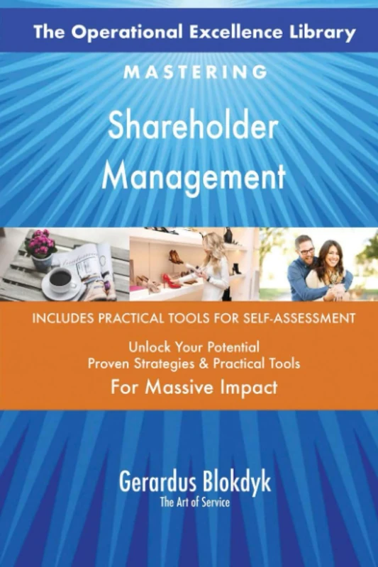 The Operational Excellence Library; Mastering Shareholder Management