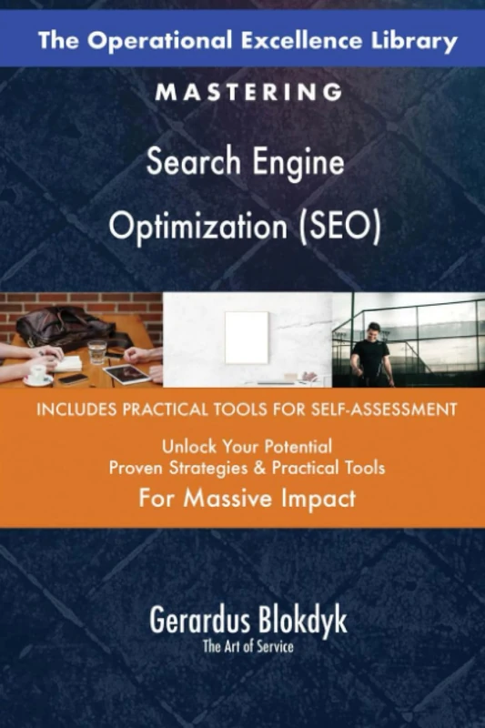 The Operational Excellence Library; Mastering Search Engine Optimization (SEO)