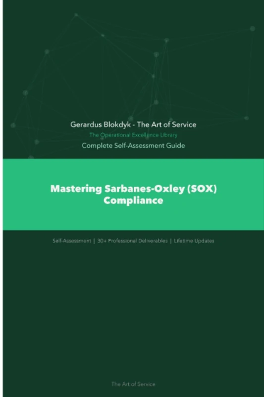 The Operational Excellence Library; Mastering Sarbanes-Oxley (SOX) Compliance