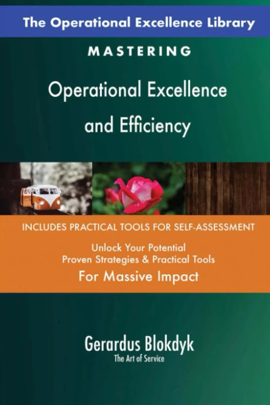 The Operational Excellence Library; Mastering Operational Excellence and Efficiency