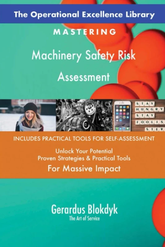 The Operational Excellence Library; Mastering Machinery Safety Risk Assessment