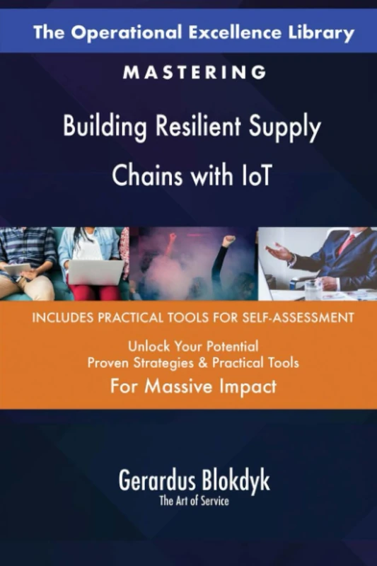 The Operational Excellence Library; Mastering Building Resilient Supply Chains with IoT